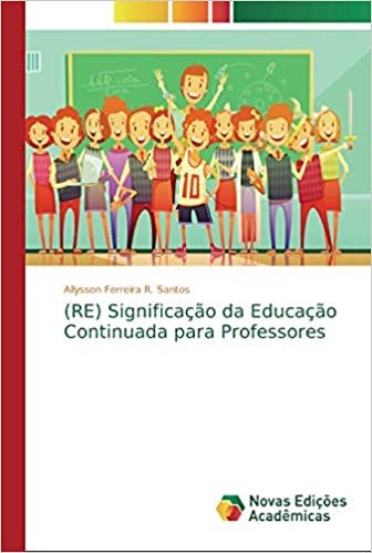 Capa do livro: (RE) Significação da Educação Continuada para Professores - Ler Online pdf