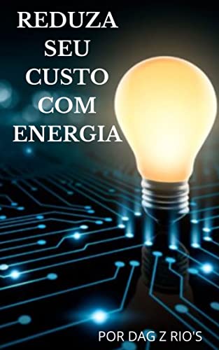Capa do livro: REDUZA SEU CUSTO DE ENERGIA - Ler Online pdf