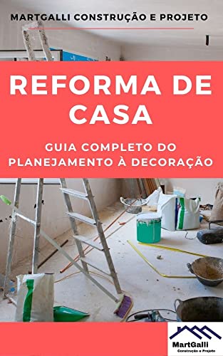Livro PDF Reforma da Casas: Entenda os segredos da reforma perfeita.