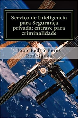 Capa do livro: Servico de Inteligencia Para Seguranca Privada: Entrave Para Criminalidade: Violencia Urbana - Ler Online pdf