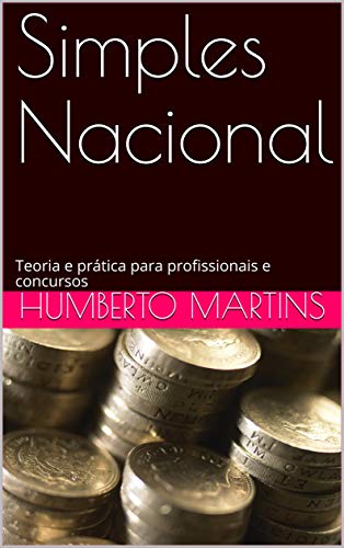 Livro PDF: Simples Nacional: Teoria e prática para profissionais e concursos (Tributos Estaduais e Simples Nacional)