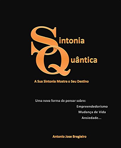 Capa do livro: Sintonia Quântica: A Sua Sintonia Mostra o Seu Destino - Ler Online pdf