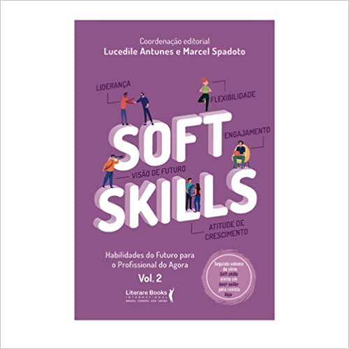 Capa do livro: Soft Skills – Vol 2: habilidades do futuro para o profissional do agora: Volume 2 - Ler Online pdf