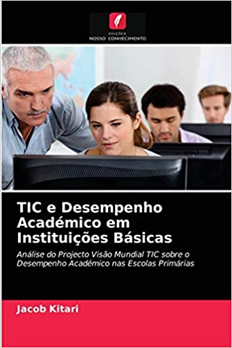 Capa do livro: TIC e Desempenho Académico em Instituições Básicas - Ler Online pdf