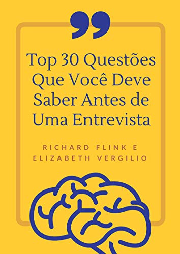 Capa do livro: Top 30 Questões Que Você Deve Saber Antes de Uma Entrevista - Ler Online pdf