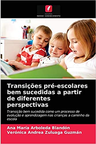 Capa do livro: Transições pré-escolares bem sucedidas a partir de diferentes perspectivas - Ler Online pdf
