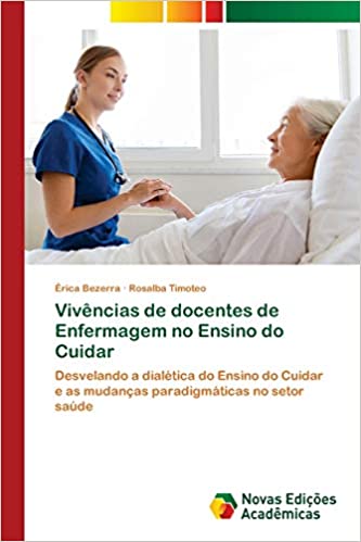 Capa do livro: Vivências de docentes de Enfermagem no Ensino do Cuidar - Ler Online pdf