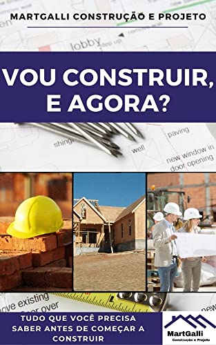 Capa do livro: Vou construir, e agora?: Um guia para você que pretende ter sua casa própria. - Ler Online pdf