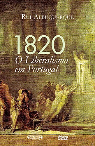 Capa do livro: 1820: Liberalismo em Portugal - Ler Online pdf
