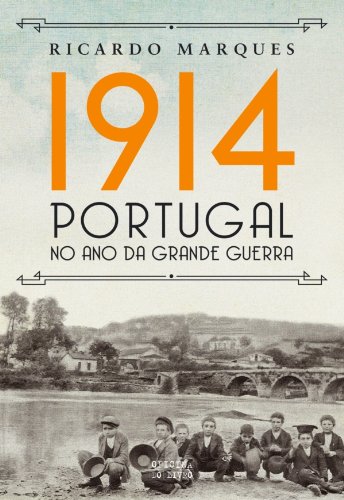Livro PDF: 1914 Portugal no ano da Grande Guerra