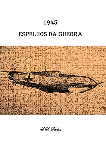 Livro PDF: 1945 – Espelho da Guerra: Imagens