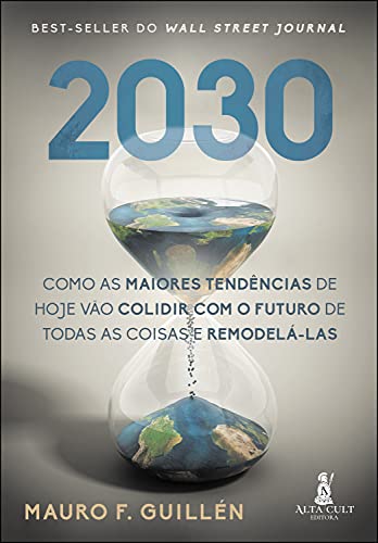 Livro PDF: 2030: Como As Maiores Tendências de Hoje Vão Colidir com o Futuro de Todas as Coisas e Remodelá-las
