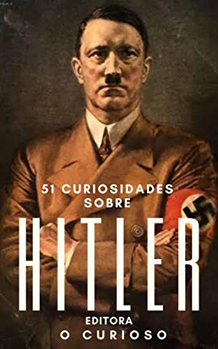 Capa do livro: 51 Curiosidades sobre Hitler - Ler Online pdf