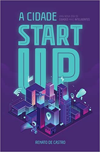Capa do livro: A cidade startup: uma nova era de cidades mais inteligentes - Ler Online pdf