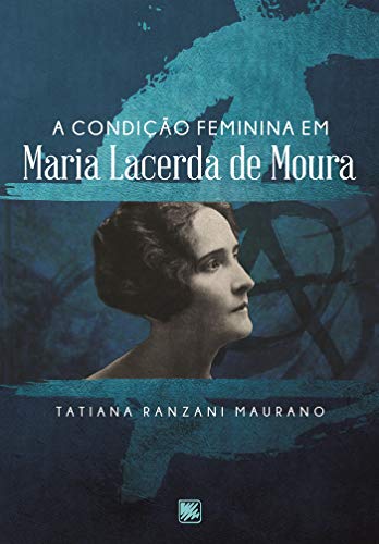 Capa do livro: A condição feminina em Maria Lacerda de Moura - Ler Online pdf
