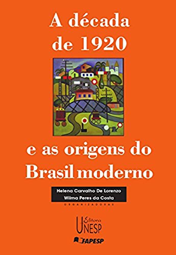 Livro PDF A década de 1920 e as origens do Brasil moderno (Coleção Prismas)