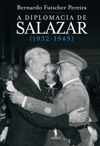 Capa do livro: A Diplomacia de Salazar (1932-1949) - Ler Online pdf