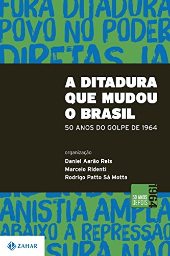 Capa do livro: A ditadura que mudou o Brasil - Ler Online pdf