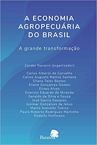 Capa do livro: A Economia Agropecuária do Brasil – A Grande Transformação - Ler Online pdf