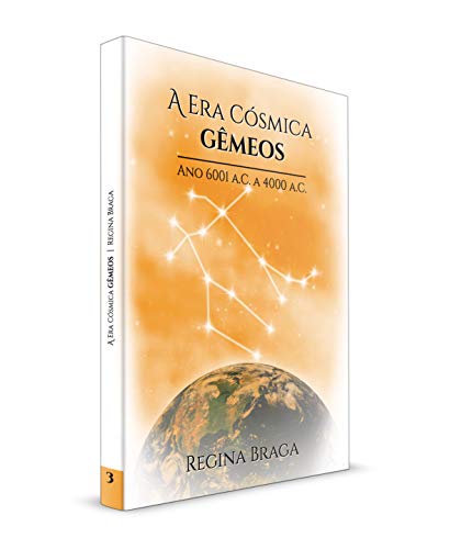 Capa do livro: A Era Cósmica Gêmeos – Ano 6001 a.C a 4000 a.C (“AS ERAS CÓSMICAS” Livro 3) - Ler Online pdf