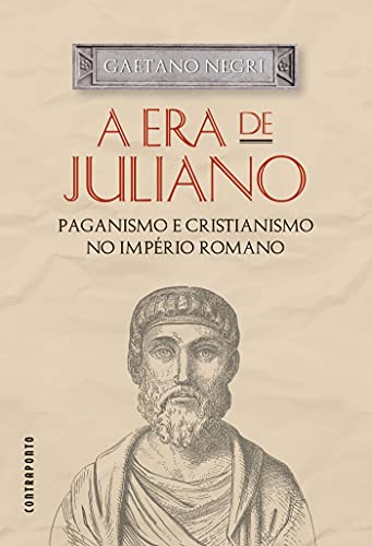 Livro PDF A era de Juliano; Paganismo e cristianismo no Império Romano