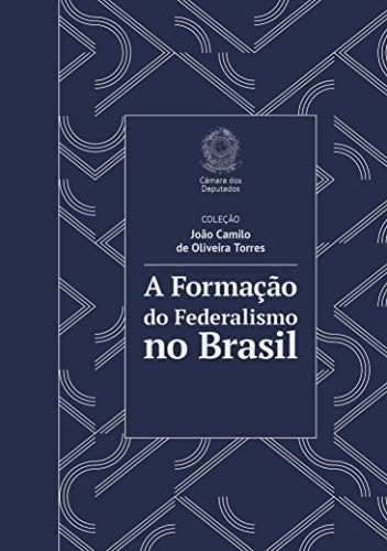 Capa do livro: A Formação do Federalismo no Brasil - Ler Online pdf