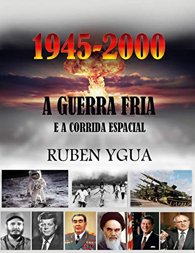 Capa do livro: A GUERRA FRIA E A CORRIDA ESPACIAL: 1945-2000 - Ler Online pdf