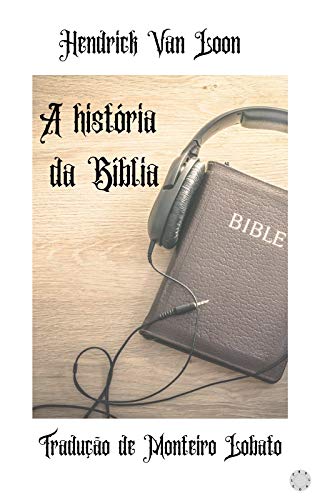 Capa do livro: A história da Bíblia: Edição ilustrada e anotada - Ler Online pdf