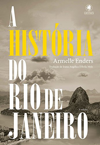 Capa do livro: A história do Rio de Janeiro - Ler Online pdf