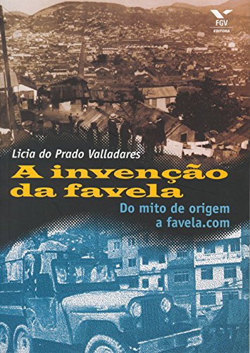 Capa do livro: A invenção da favela: do mito de origem a favela.com - Ler Online pdf