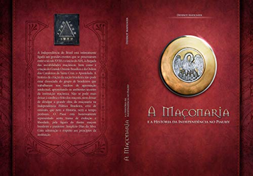 Livro PDF: A Maçonaria e a História da Independência no Piauhy