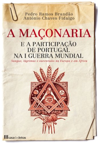 Capa do livro: A Maçonaria e a Participação de Portugal na I Guerra Mundial - Ler Online pdf