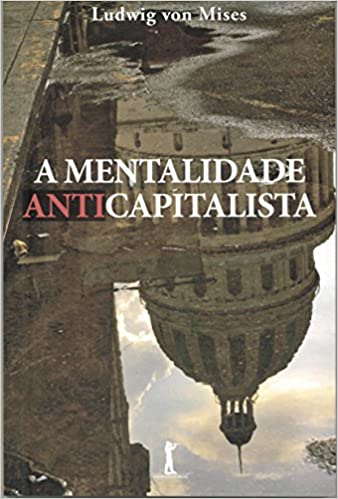 Capa do livro: A Mentalidade Anticapitalista - Ler Online pdf