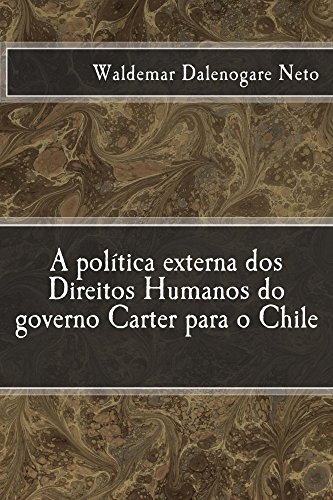 Capa do livro: A política externa dos Direitos Humanos do governo Carter para o Chile - Ler Online pdf