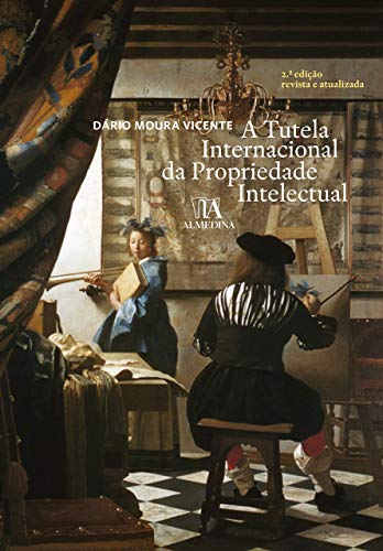 Capa do livro: A Tutela Internacional da Propriedade Intelectual - Ler Online pdf