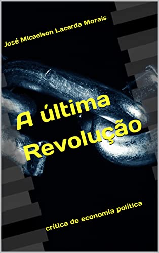 Capa do livro: A última revolução: crítica de economia política - Ler Online pdf