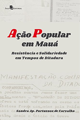 Capa do livro: Ação Popular em Mauá: Resistência e Solidariedade em Tempos de Ditadura - Ler Online pdf
