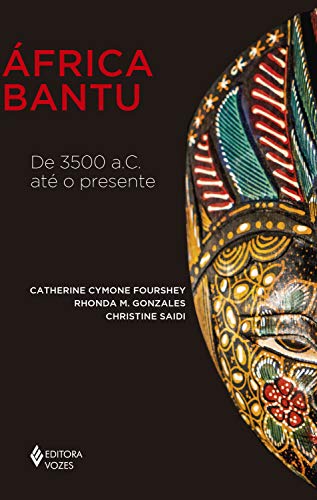Capa do livro: África Bantu: De 3500 a.C. até o presente (África e os Africanos) - Ler Online pdf