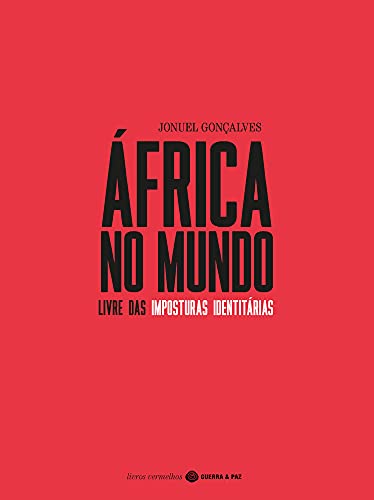 Capa do livro: África no Mundo Livre das Imposturas Identitárias - Ler Online pdf