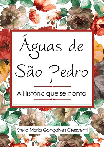 Capa do livro: Águas de São Pedro: A História que se conta - Ler Online pdf