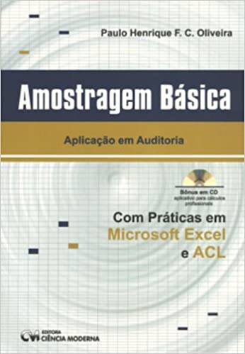 Capa do livro: Amostragem Basica – Aplicacao Em Auditoria – Com Praticas Em Microsoft - Ler Online pdf