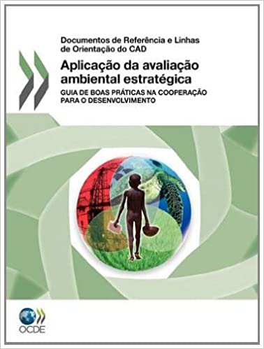 Capa do livro: Aplicacao Da Avaliacao Ambiental Estrategica: Guia de Boas Praticas Na Cooperacao Para O Desenvolvimento - Ler Online pdf