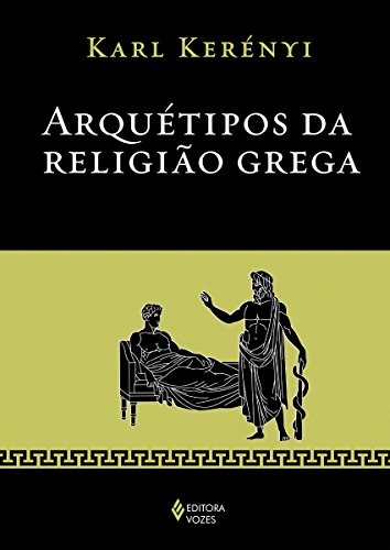 Capa do livro: Arquétipos da religião grega - Ler Online pdf