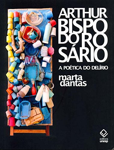 Capa do livro: Arthur Bispo Do Rosário - Ler Online pdf