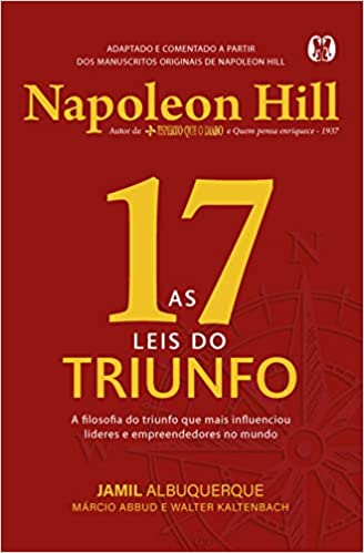 Livro PDF As 17 leis do triunfo: A filosofia do triunfo que mais influenciou líderes e empreendedores no mundo