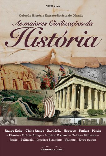 Livro PDF As maiores civilizações da história (História Extraordinária do Mundo)