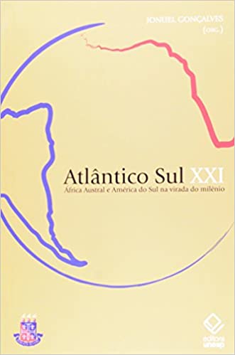 Capa do livro: Atlântico Sul XXI: África Austral e América do Sul na virada do milênio - Ler Online pdf