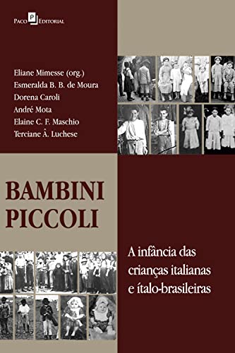 Capa do livro: Bambini piccoli: A infância das crianças italianas e ítalo-brasileiras - Ler Online pdf