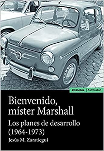 Capa do livro: Bienvenido, míster Marshall: Los planes de desarrollo (1964-1973) - Ler Online pdf