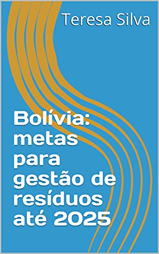 Capa do livro: Bolívia: metas para gestão de resíduos até 2025 - Ler Online pdf